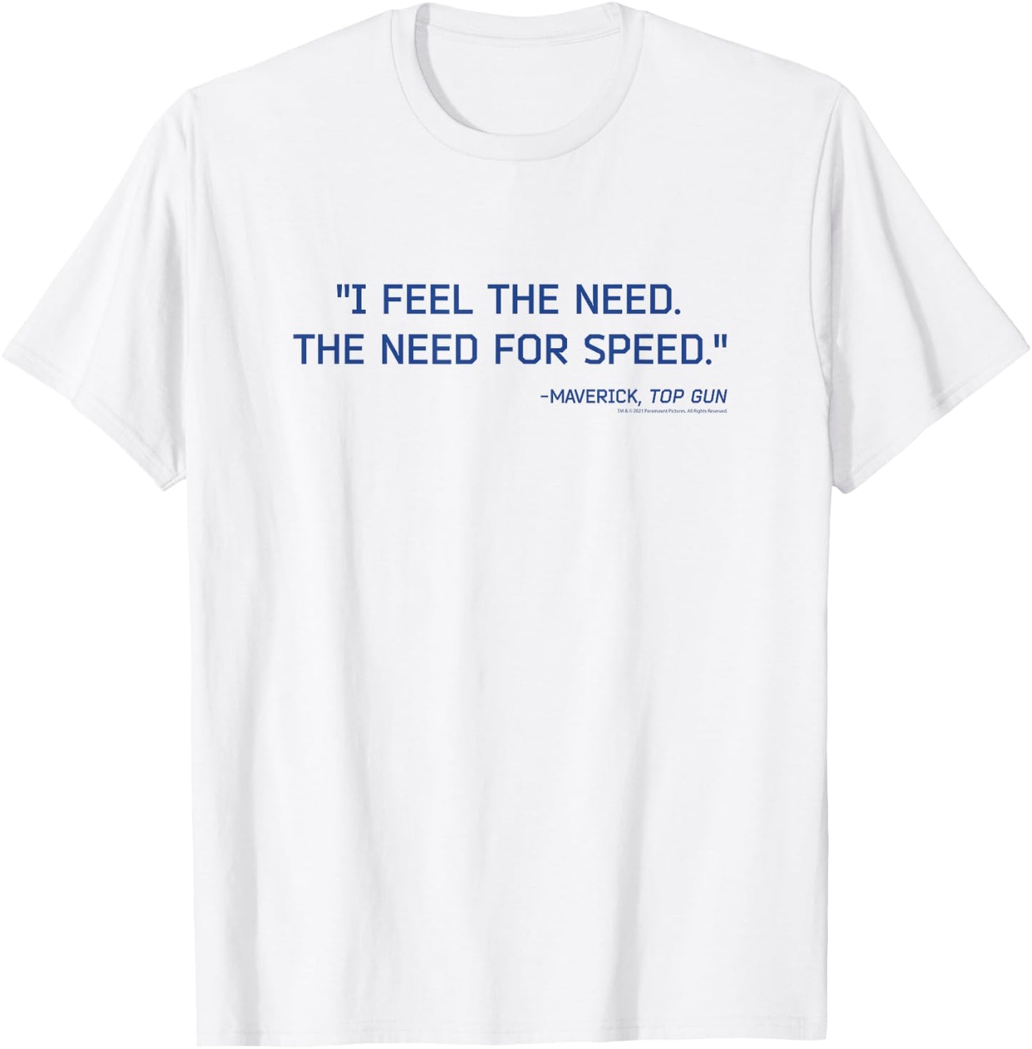 Top Gun I Feel The Need The Need for Speed Text Action Movie T-Shirt - T-Shirt | White