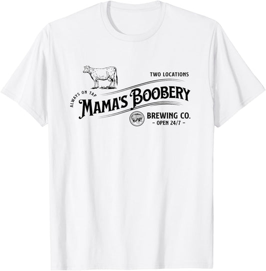 Mama's Boobery Always on Tap Funny Breastfeeding T-Shirt - T-Shirt | White