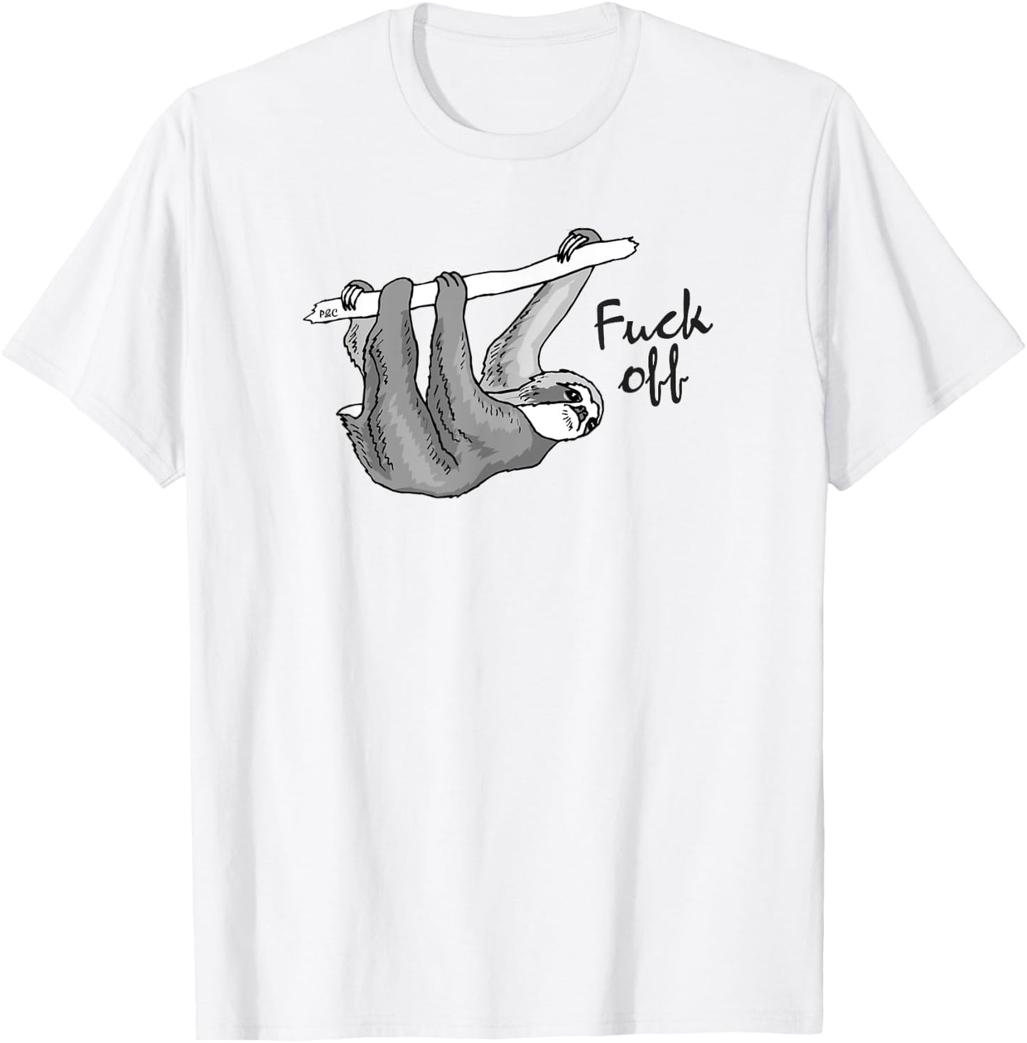 Funny "Fuck Off" Sloth T-Shirt - T-Shirt | White