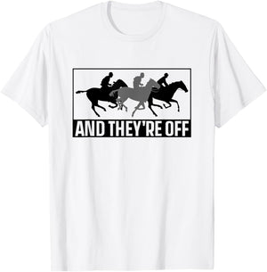 And They're Off Racer Horse Race Racing Horses T-Shirt - T-Shirt | White