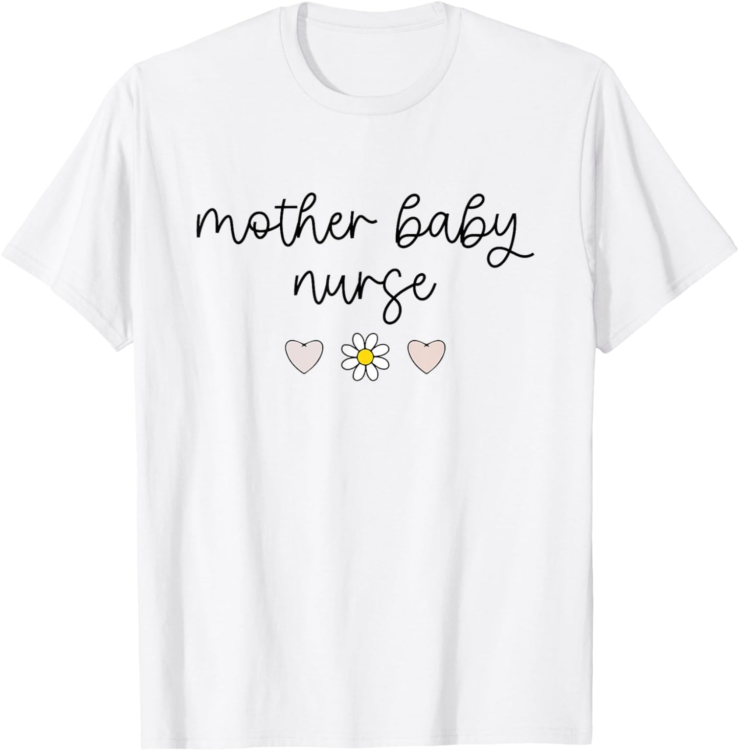 Mother Baby Nurse Postpartum Mom Baby Nursing Graduation T-Shirt - T-Shirt | White