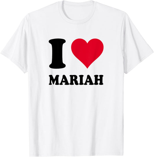 I Love Mariah T-Shirt - T-Shirt | White