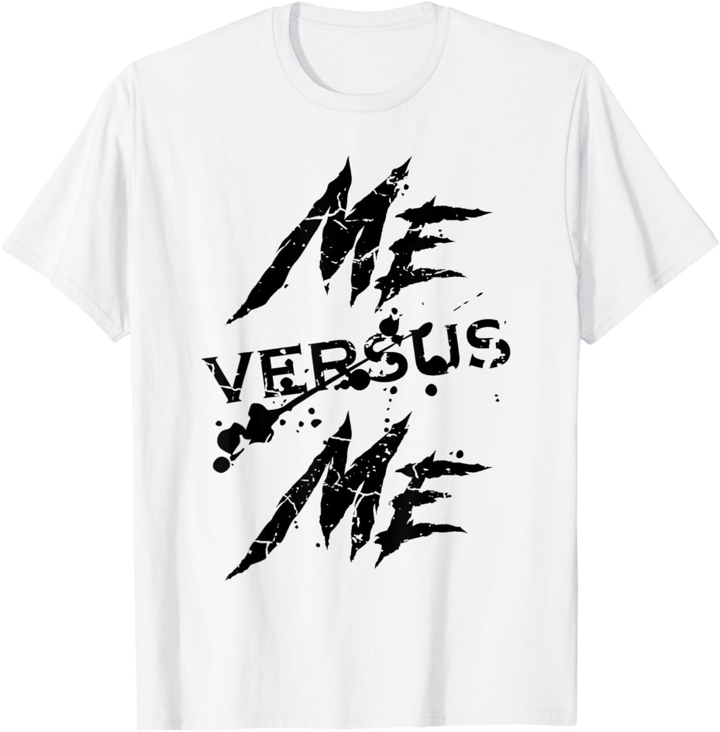 Me Vs Versus Me Motivational Inspirational Gym Lover Fitness T-Shirt - T-Shirt | White
