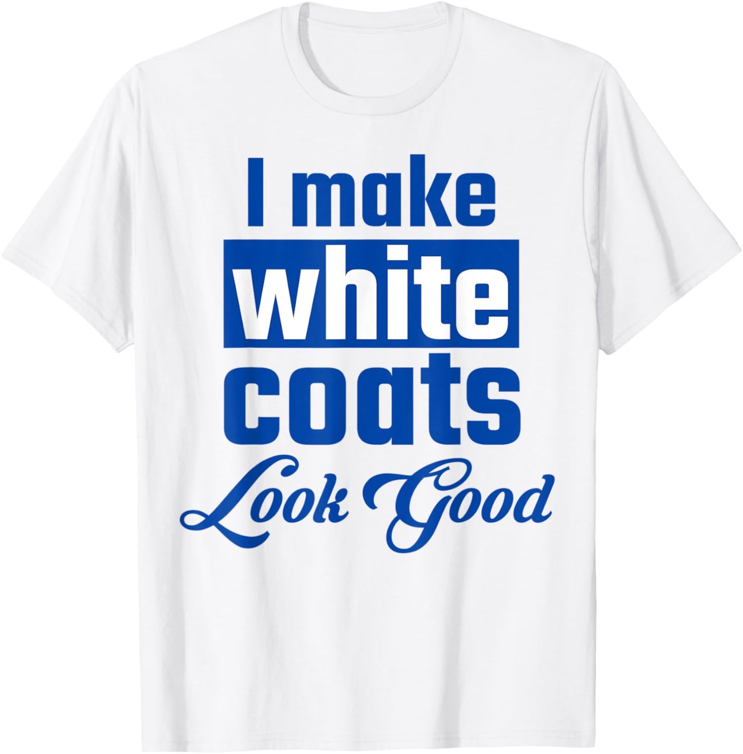 Physician associate assistant white coat ceremony pa student T-Shirt - T-Shirt | White