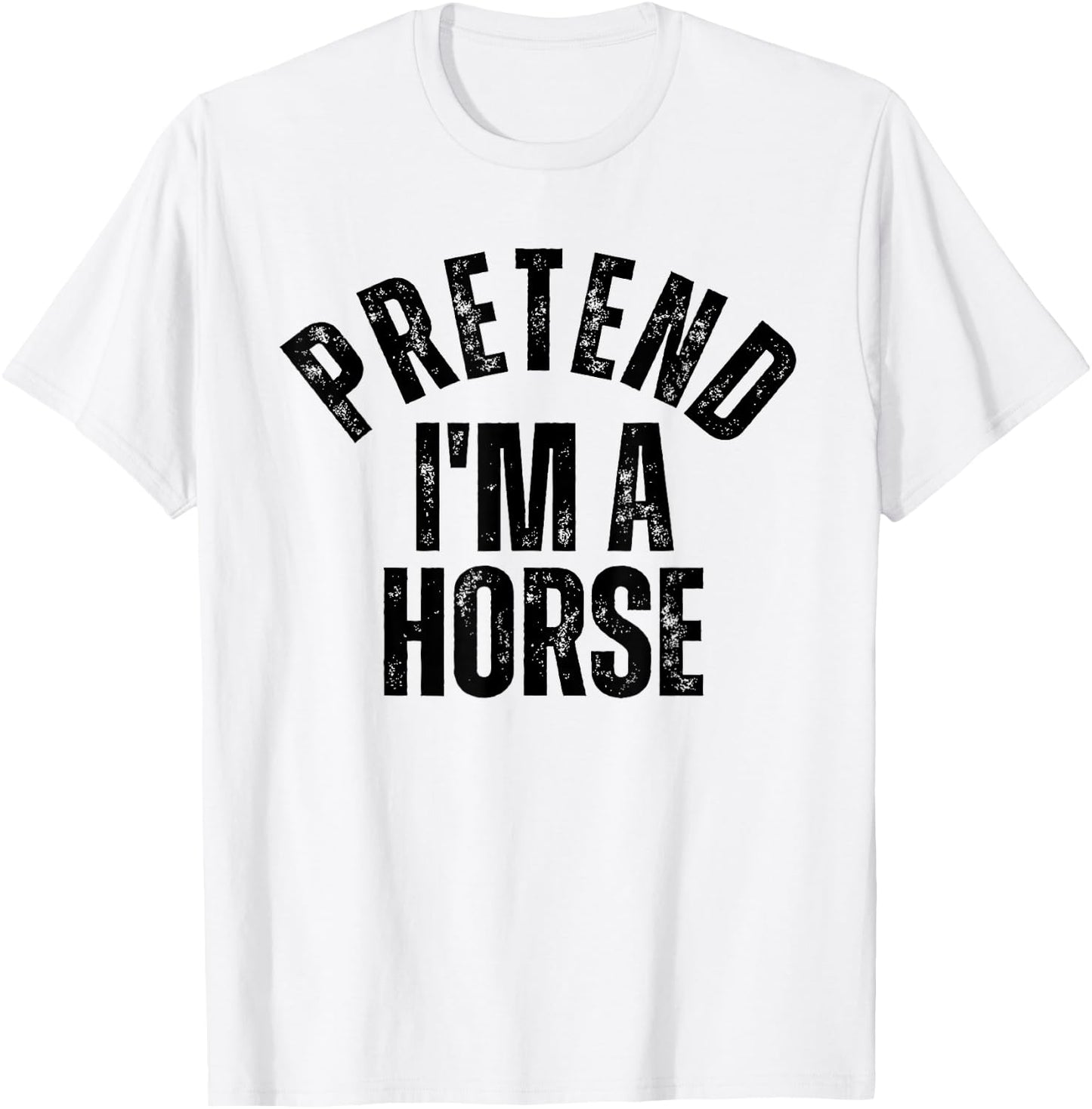 Pretend I'm a Horse Funny Matching Halloween T-Shirt - T-Shirt | White