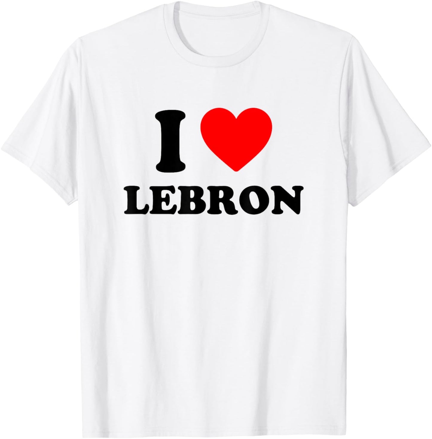 I Love Lebron I Heart Lebron T-Shirt - T-Shirt | White
