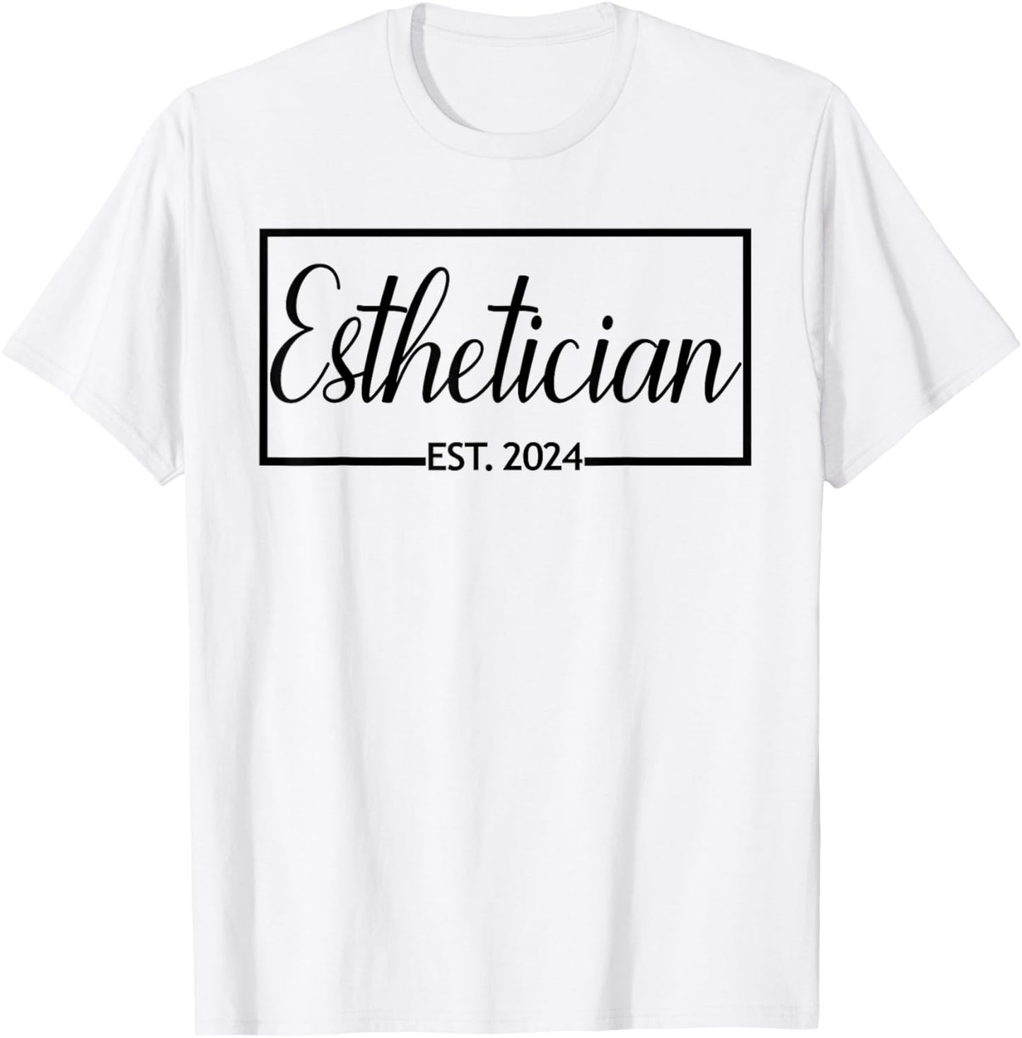 Esthetician Est. 2024 New Skin Care Specialist Graduation T-Shirt - T-Shirt | White