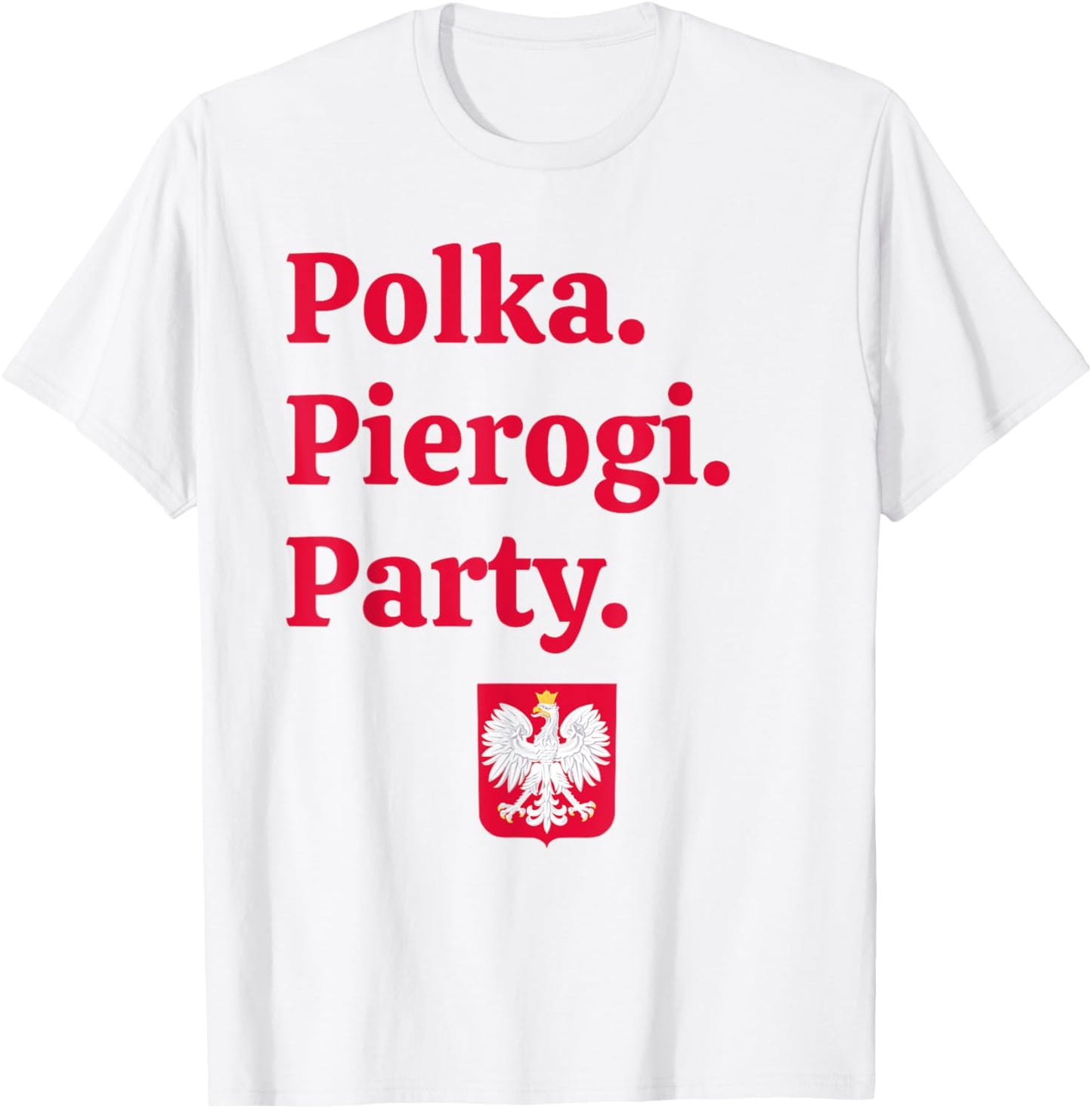 Polka. Pierogi. Party. – Dyngus Day 2025 Polish American T-Shirt - T-Shirt | White
