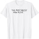The Most Racist Man Alive T-Shirt - T-Shirt | White