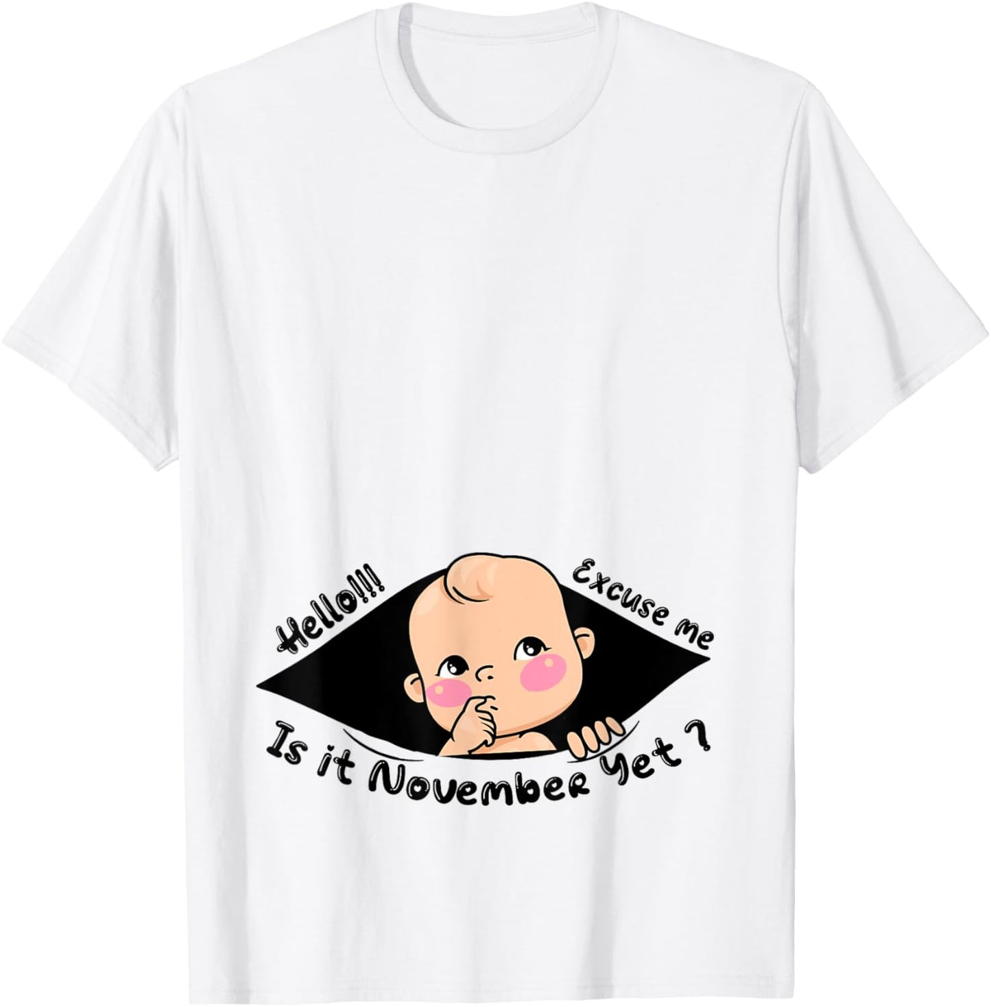 Excuse Me Is It November Yet Pregnancy Baby Boy Announcement T-Shirt - T-Shirt | White