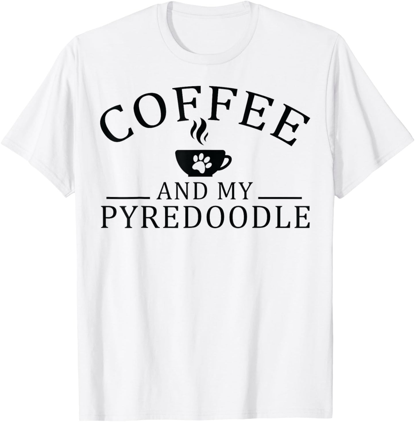Pyredoodle Dog And Coffee T-Shirt - T-Shirt | White