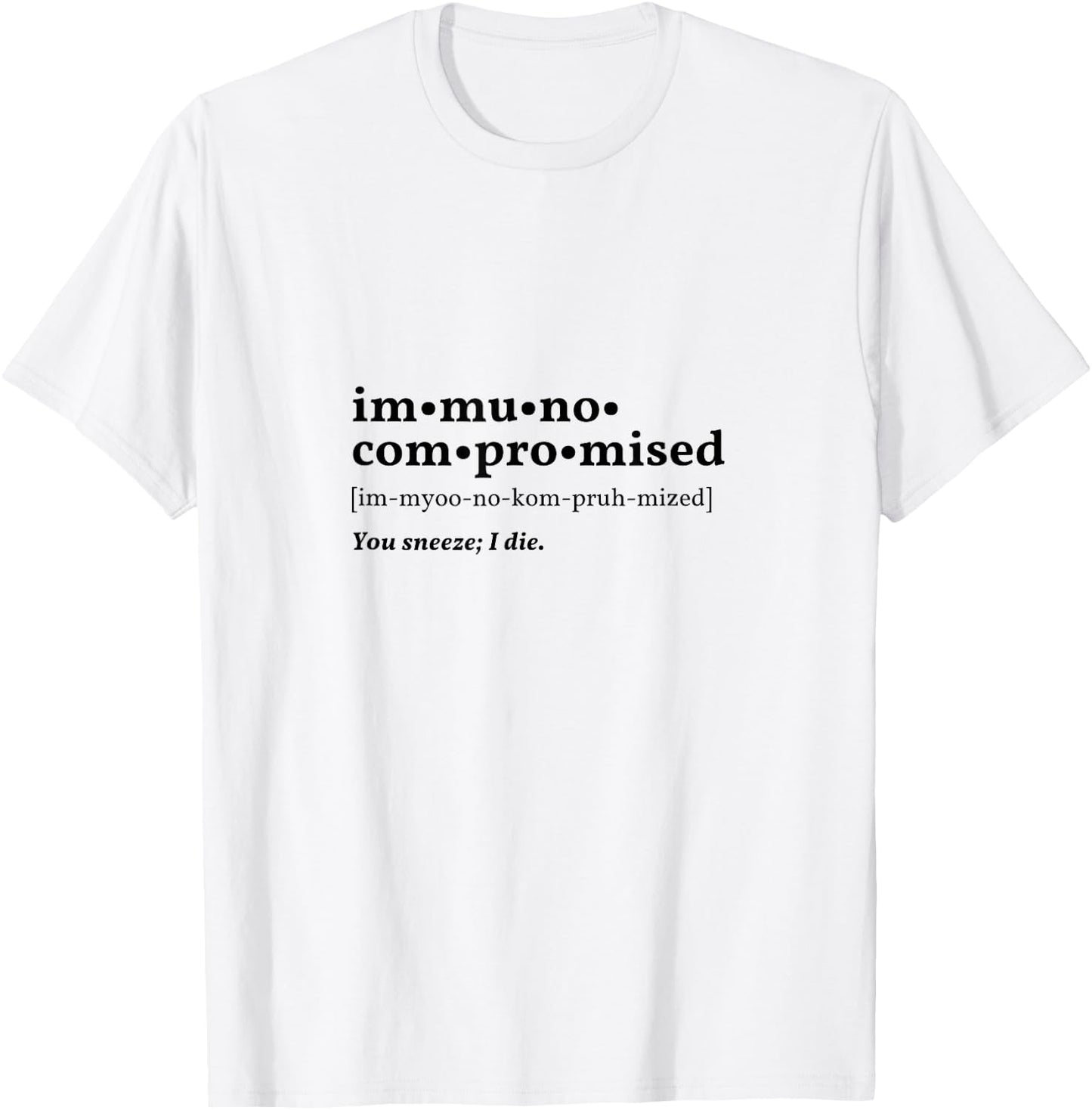 Immunocompromised "definition" T-Shirt - T-Shirt | White