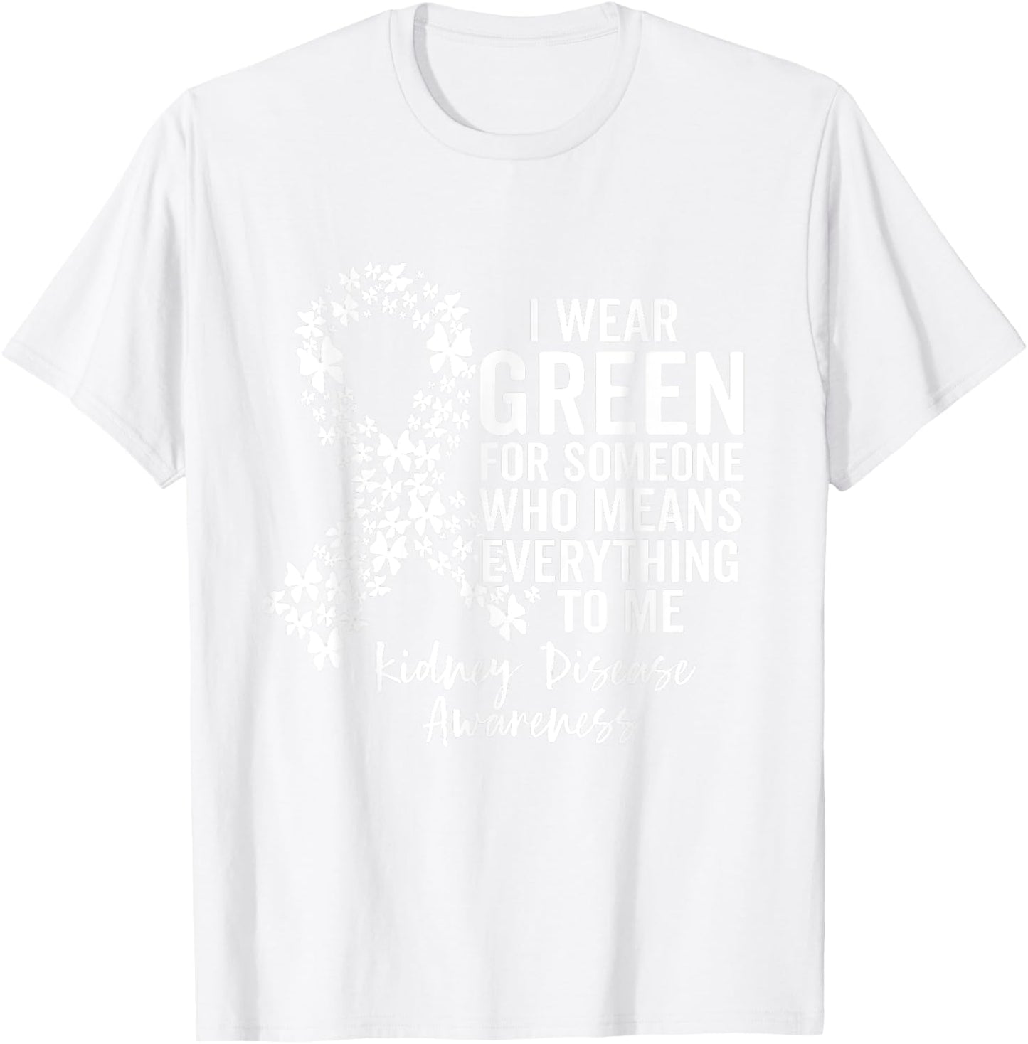 Support Squad I Wear Green for Kidney Disease Awareness T-Shirt - T-Shirt | White