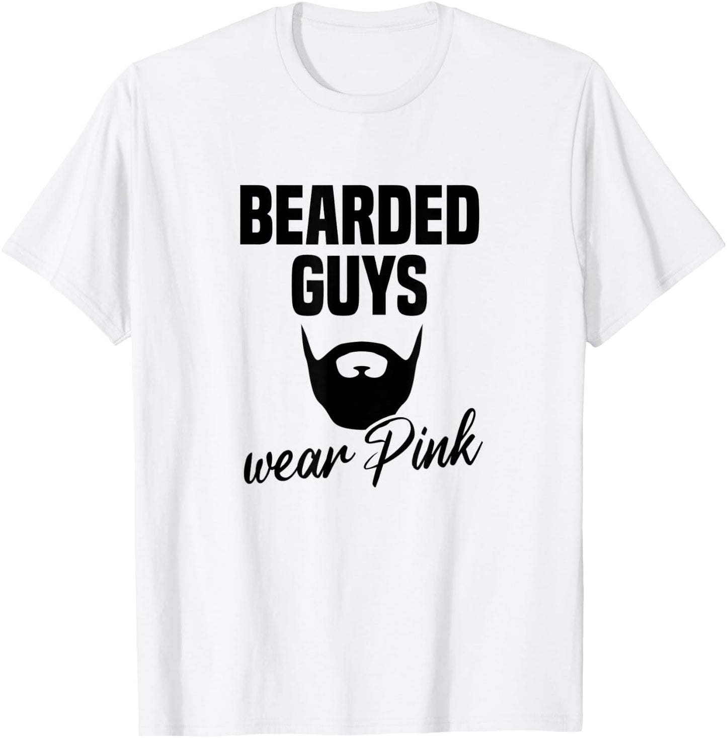 Bearded Guys Wear Pink Breast Cancer Awareness T-Shirt - T-Shirt | White