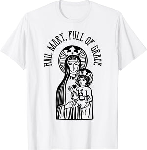 Hail Mary, Full of Grace Virgin Mary Catholic Prayer T-Shirt - T-Shirt | White