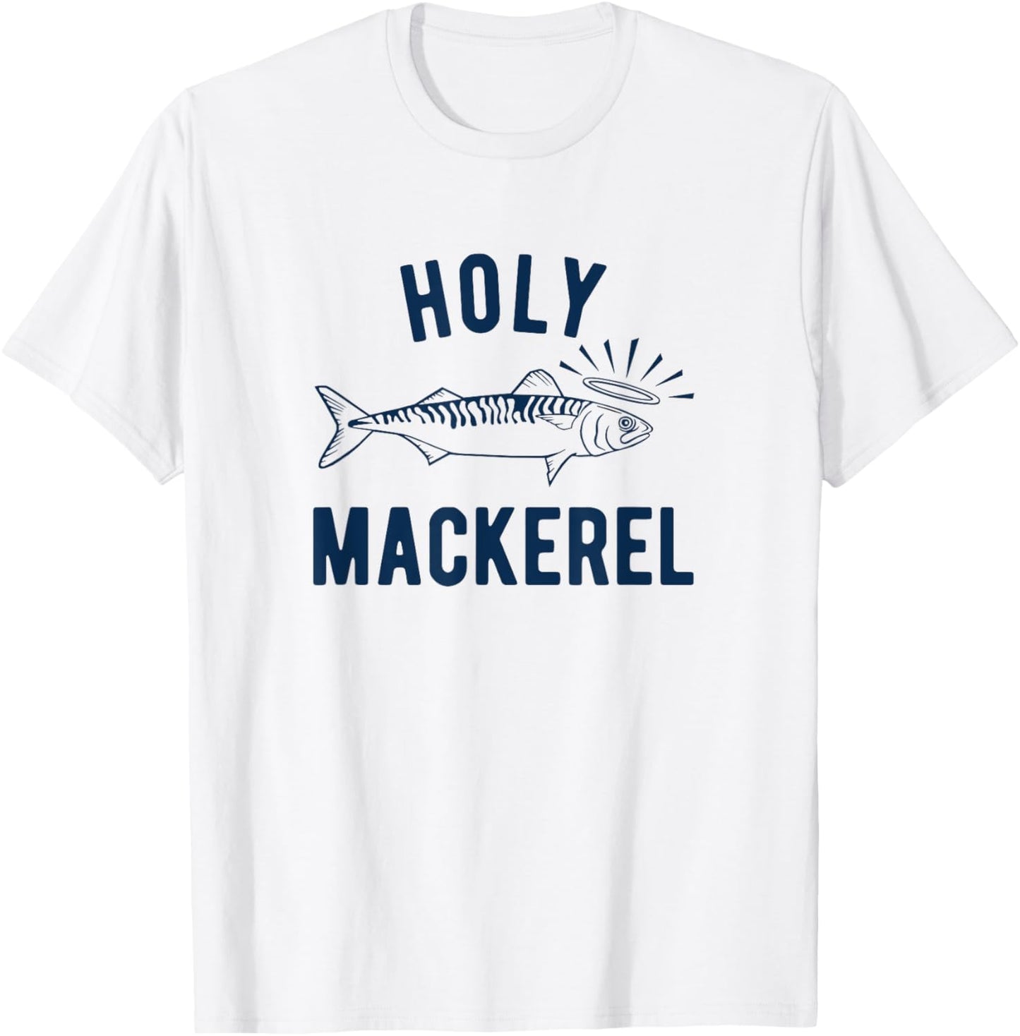 Holy Mackerel funny fishing T-Shirt - T-Shirt | White
