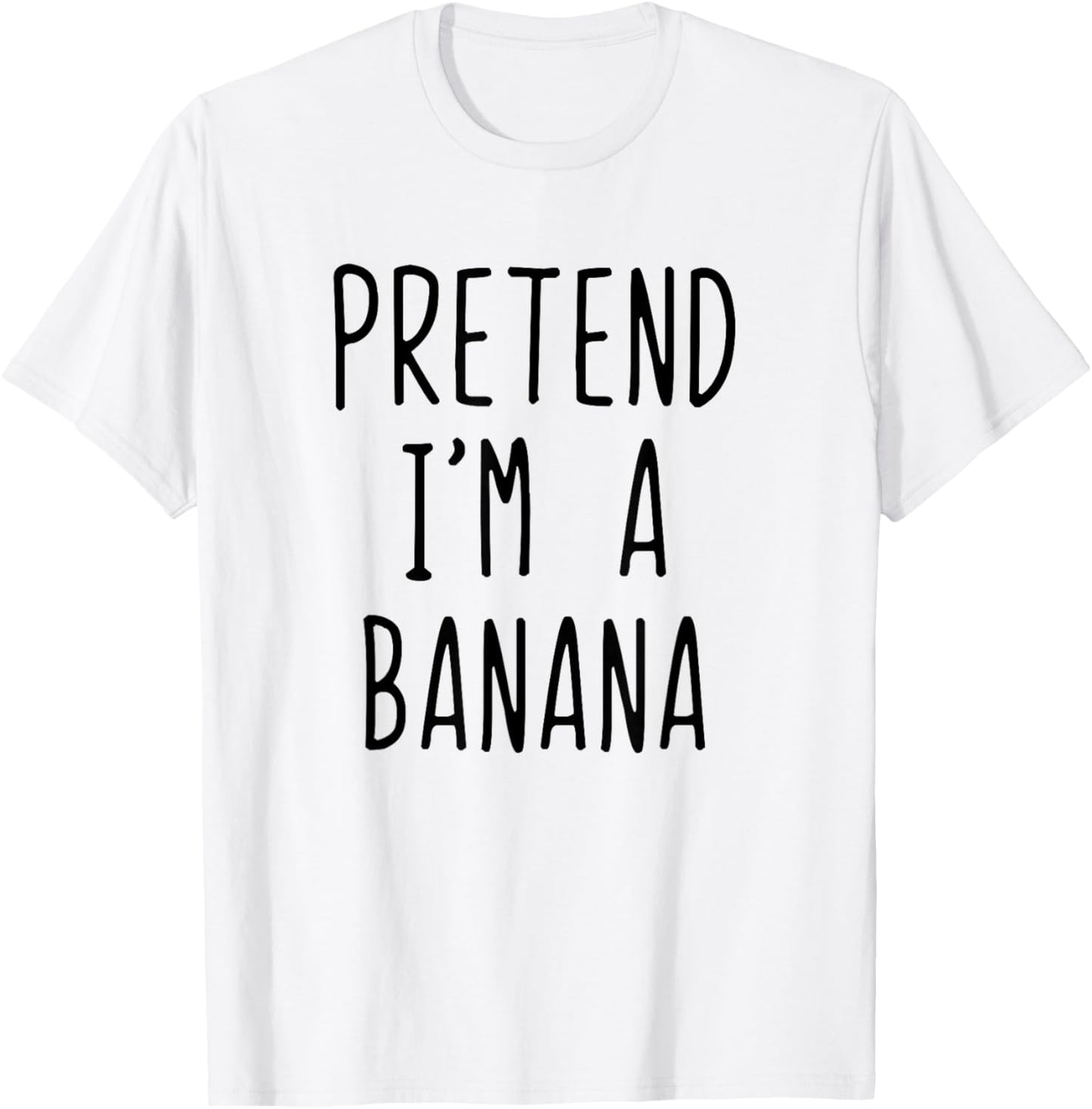 Pretend Im A Banana Costume Halloween Funny Lazy Adult Kids T-Shirt - T-Shirt | White