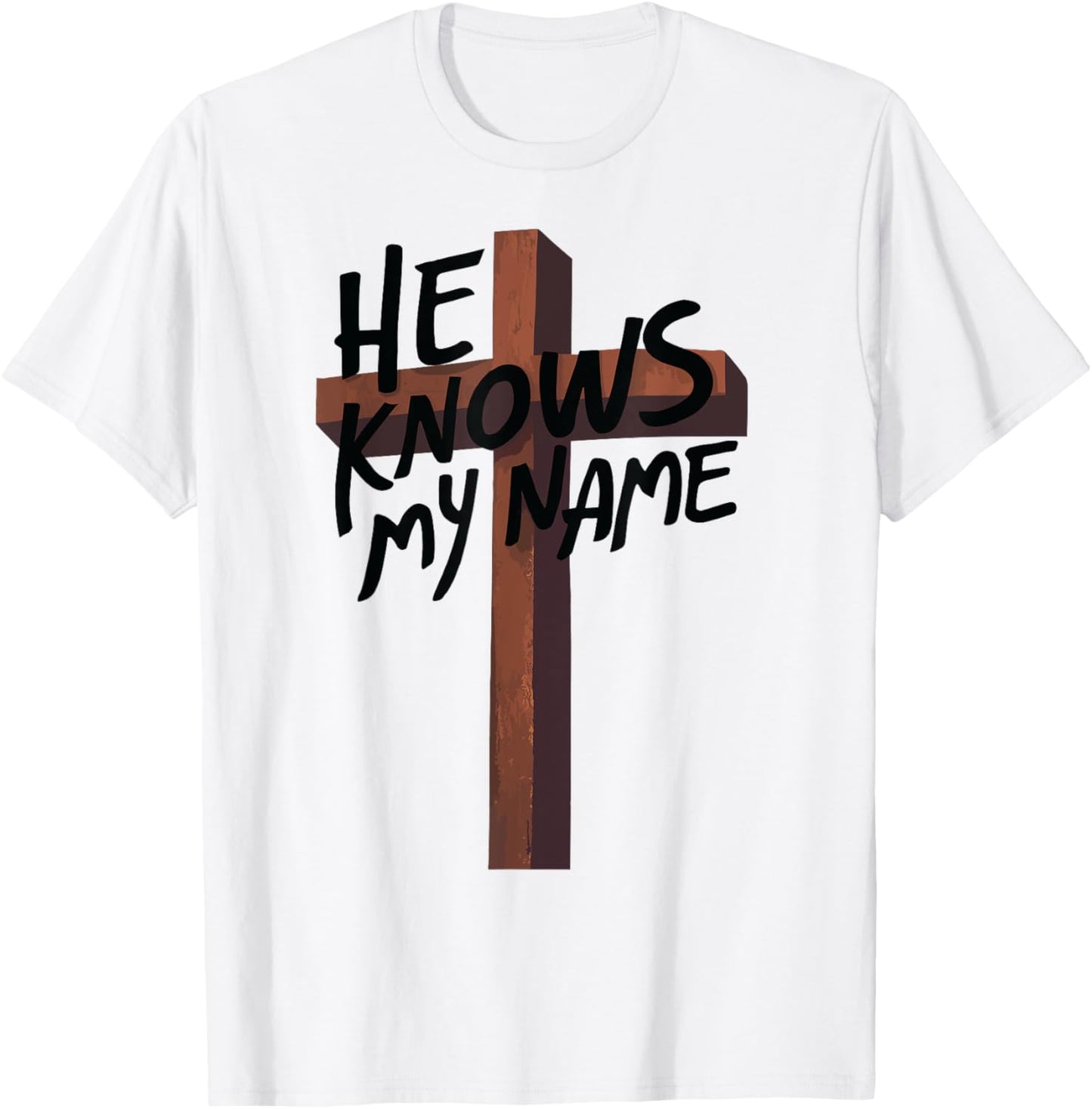 He Knows My Name Bible Religious God Jesus Isaiah 43:1 Pray T-Shirt - T-Shirt | White