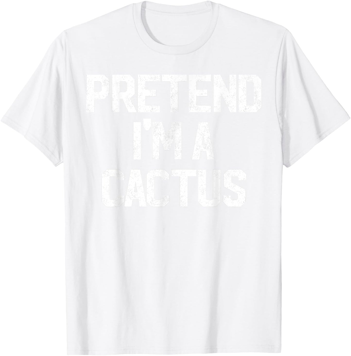 Easy Pretend I'm Cactus Costume Gift Halloween Funny Florist T-Shirt - T-Shirt | White