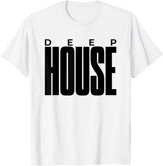 Deep House - EDM DJ House Music T-Shirt - T-Shirt | White