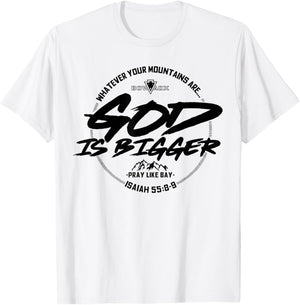 Whatever Your Mountains Are God Is Bigger T-Shirt - T-Shirt | White
