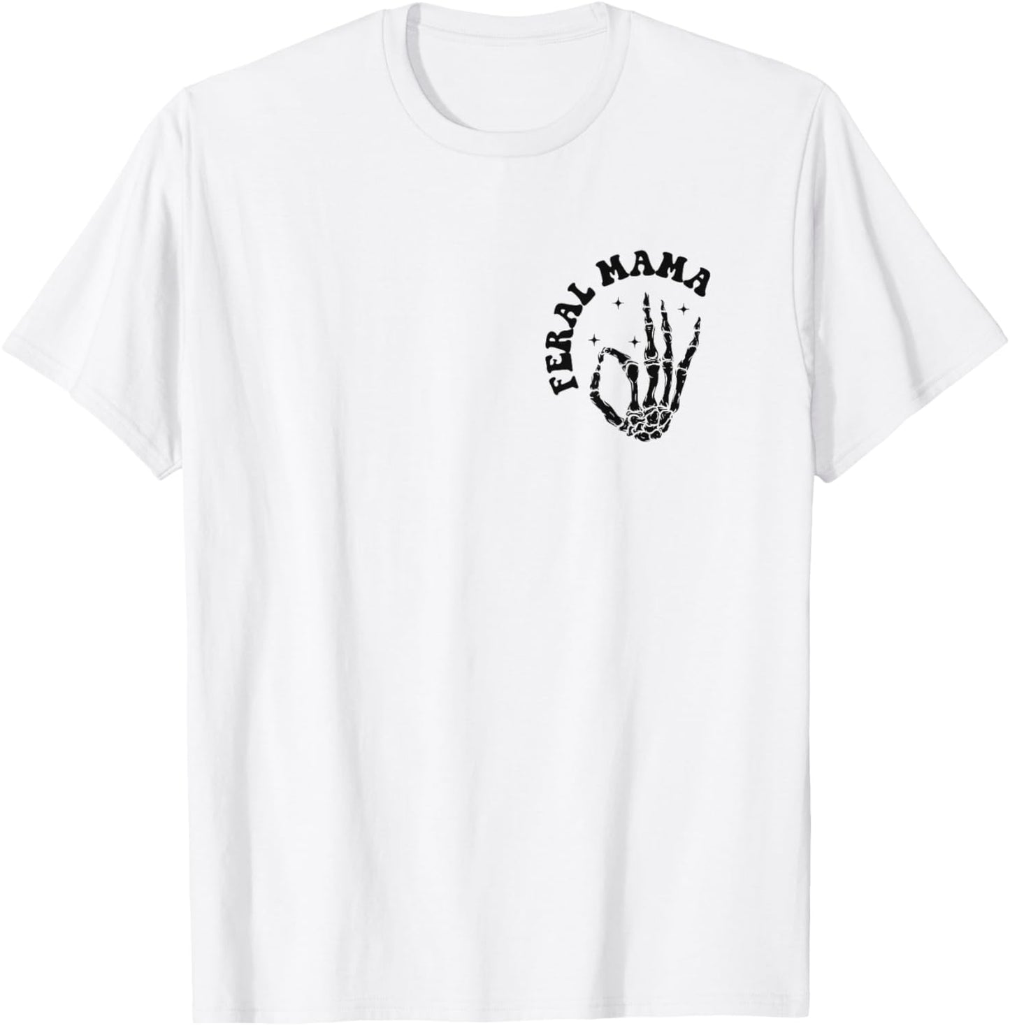 Just A Feral Mama Raising Feral Children Funny Mom Groovy T-Shirt - T-Shirt | White