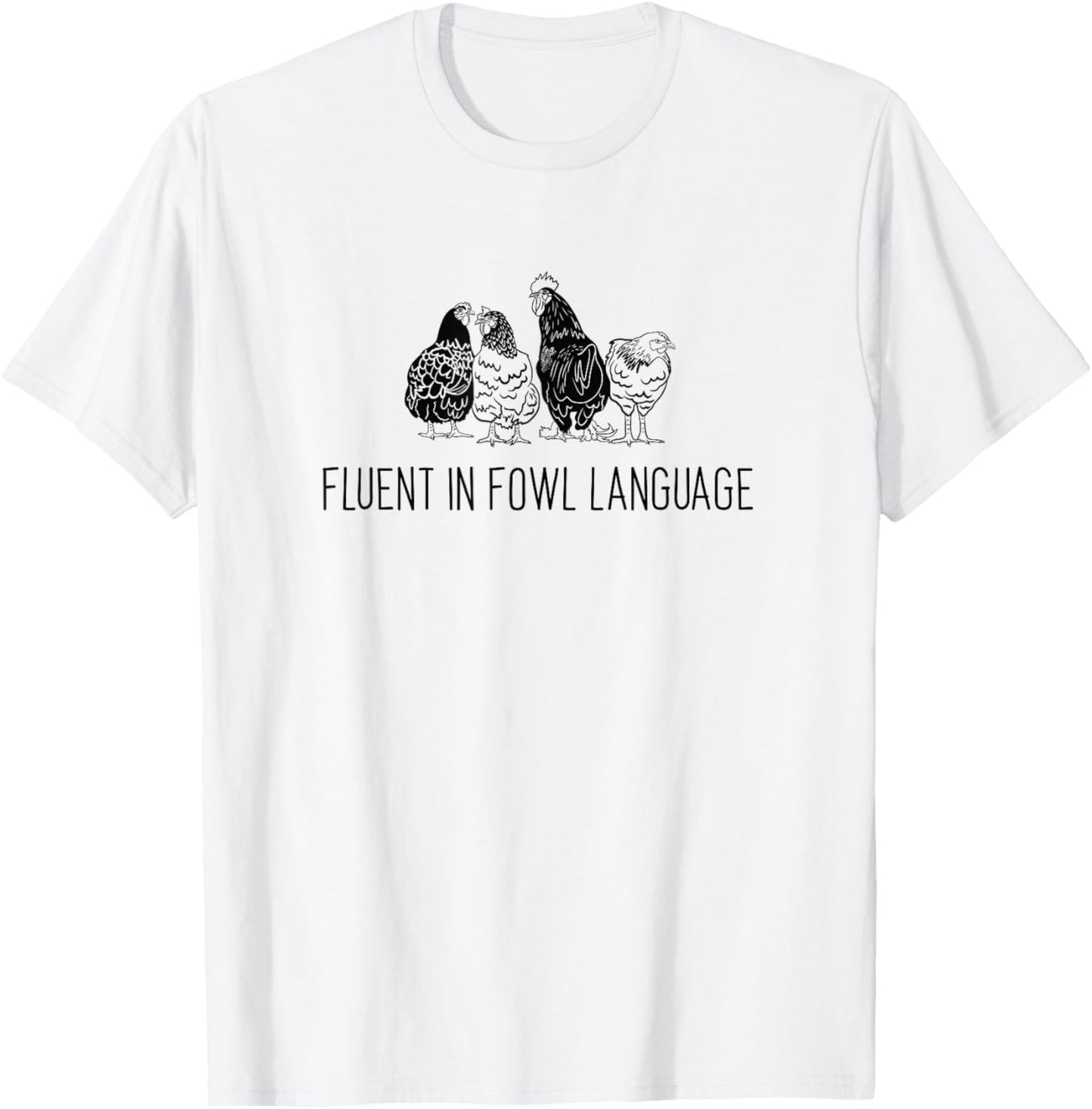 Fluent in Fowl Language - Funny Vintage Chicken T-Shirt - T-Shirt | White