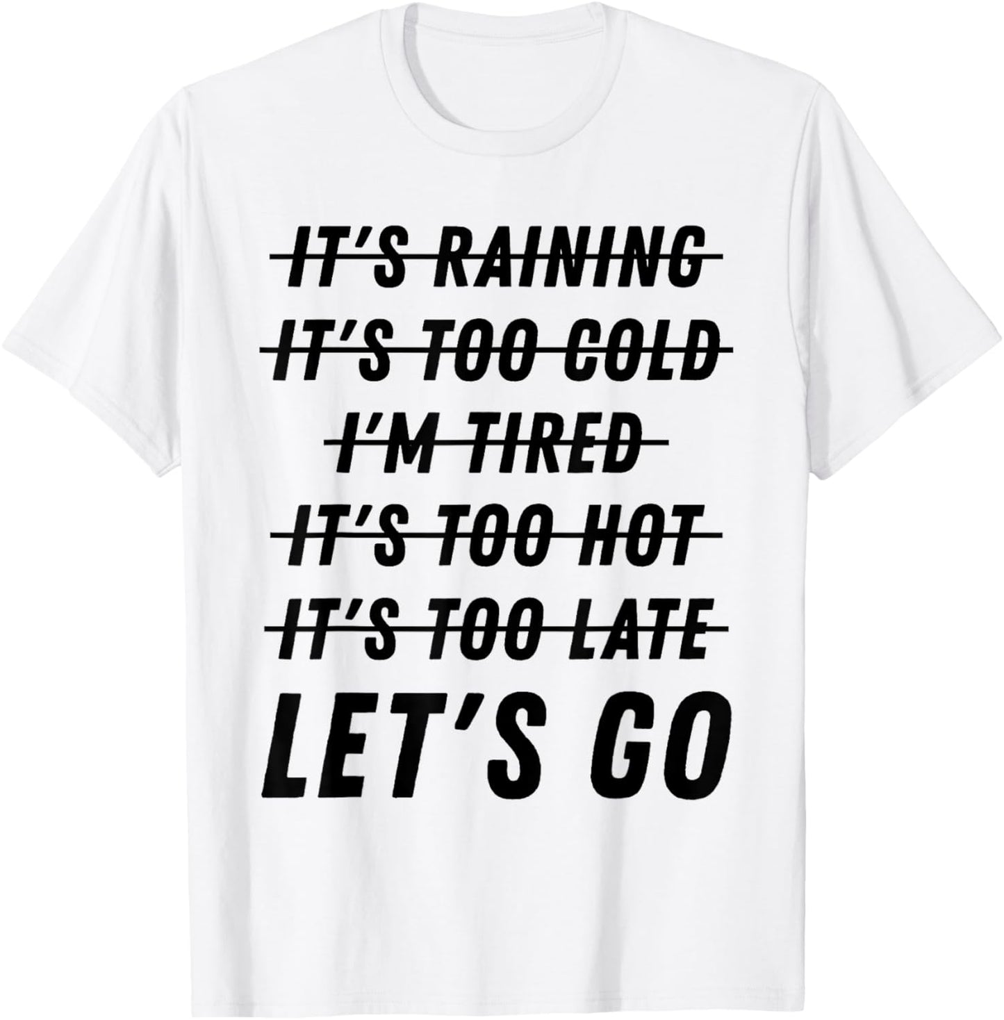 Distressed I'm tired it's too cold let's go funny fitness T-Shirt - T-Shirt | White