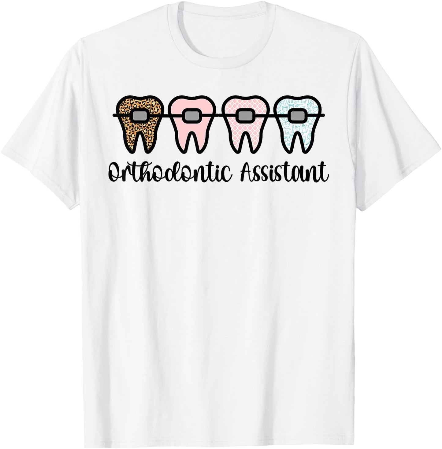 Orthodontic Assistant Braces Orthodontist Assistant T-Shirt - T-Shirt | White