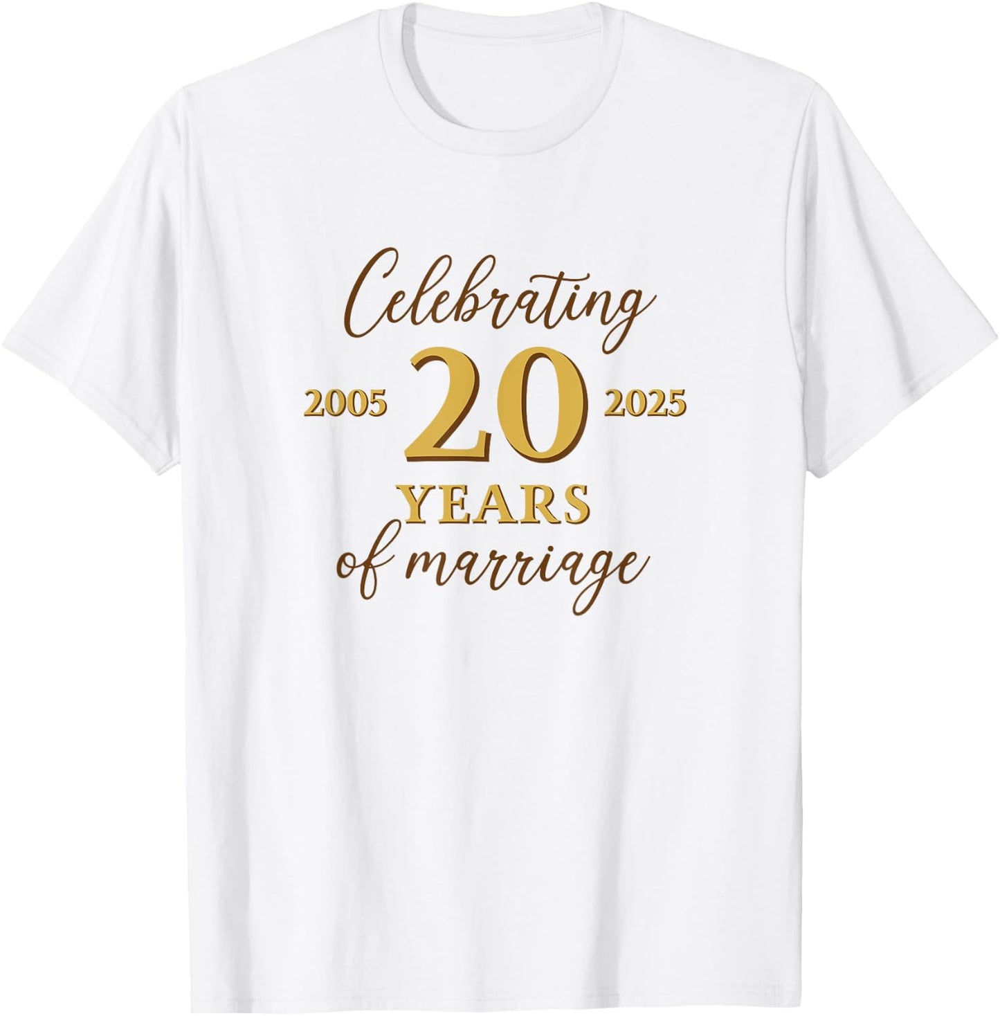 Funny 20 Years of Marriage 2005 20th Wedding Anniversary T-Shirt - T-Shirt | White
