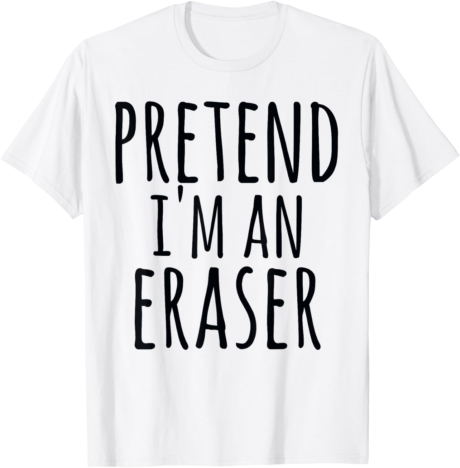 Funny Easy Halloween PRETEND I'M AN ERASER Costume Teacher Women Kids T-Shirt - T-Shirt | White