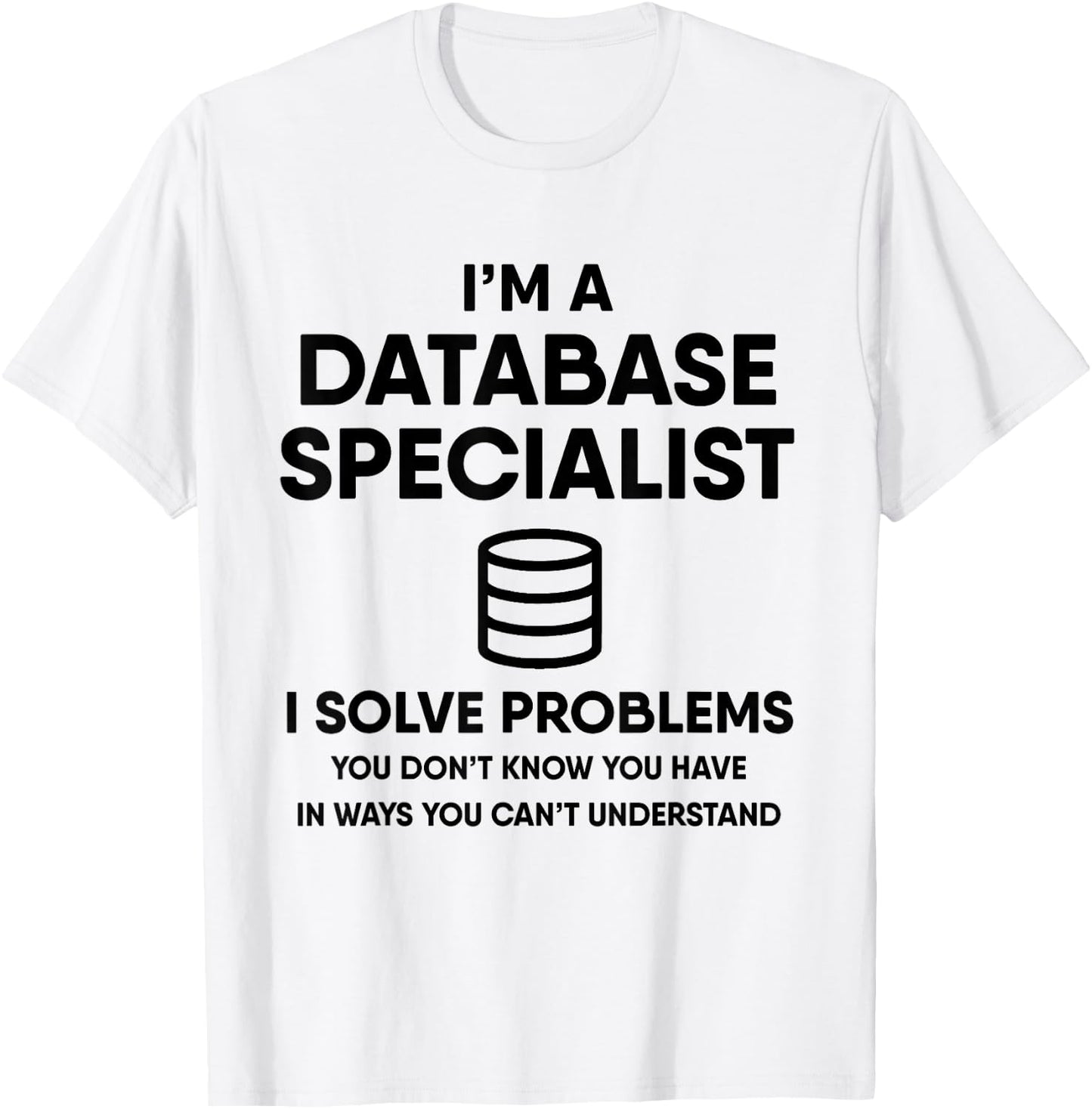 Funny SQL Database Admin Gift T-Shirt - T-Shirt | White