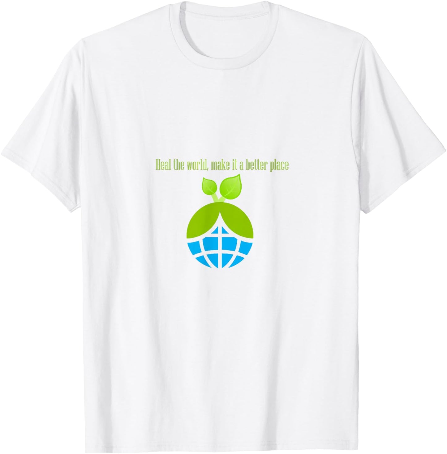 Heal The World, Make it a Better Place T-Shirt - T-Shirt | White