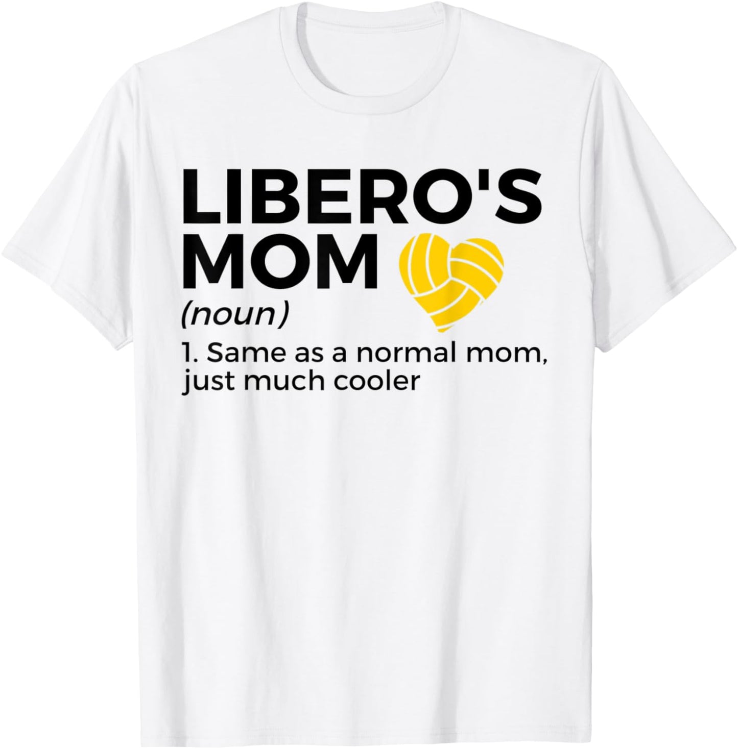 Volleyball Mom Libero Definition T-Shirt - T-Shirt | White