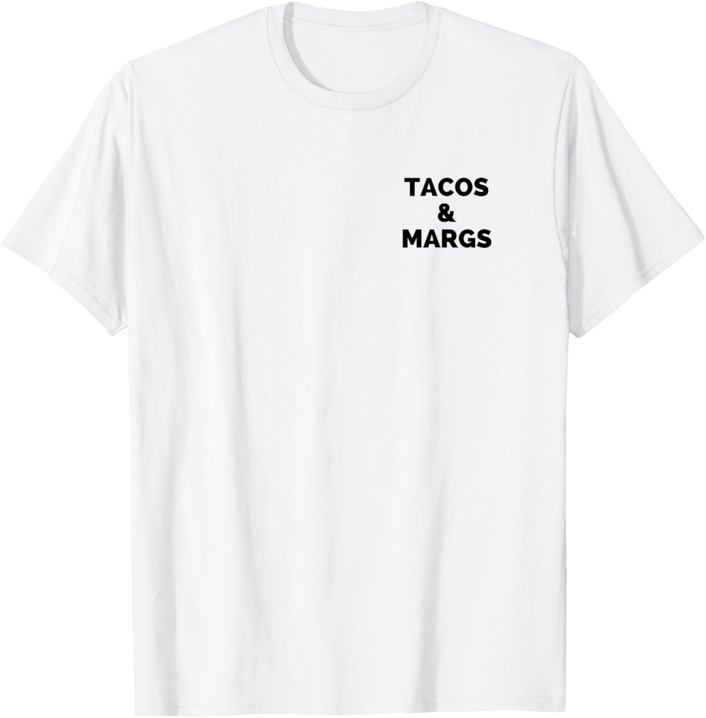 Tacos and Margs Funny Cinco De Mayo Tacos and Margaritas T-Shirt - T-Shirt | White