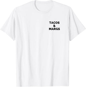 Tacos and Margs Funny Cinco De Mayo Tacos and Margaritas T-Shirt - T-Shirt | White