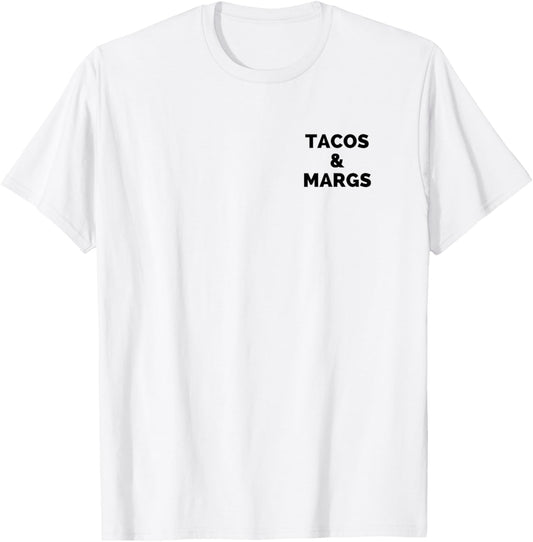 Tacos and Margs Funny Cinco De Mayo Tacos and Margaritas T-Shirt - T-Shirt | White