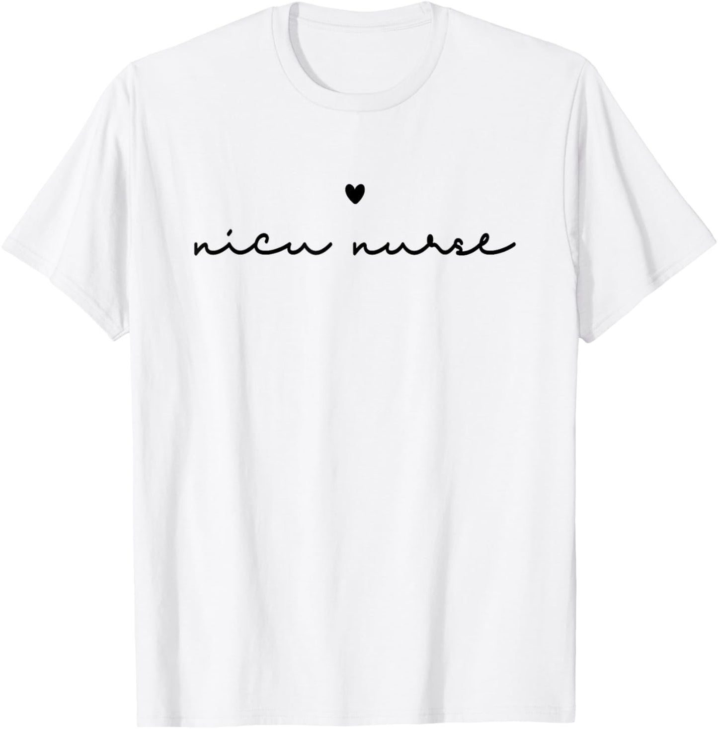 NICU Nurse Neonatal ICU Nurse Infant Care Specialist Newborn T-Shirt - T-Shirt | White