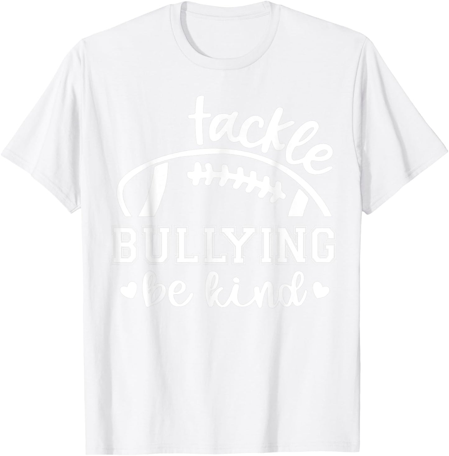 Football Tackle Bullying Be Kind Unity Day Anti Bullying T-Shirt - T-Shirt | White