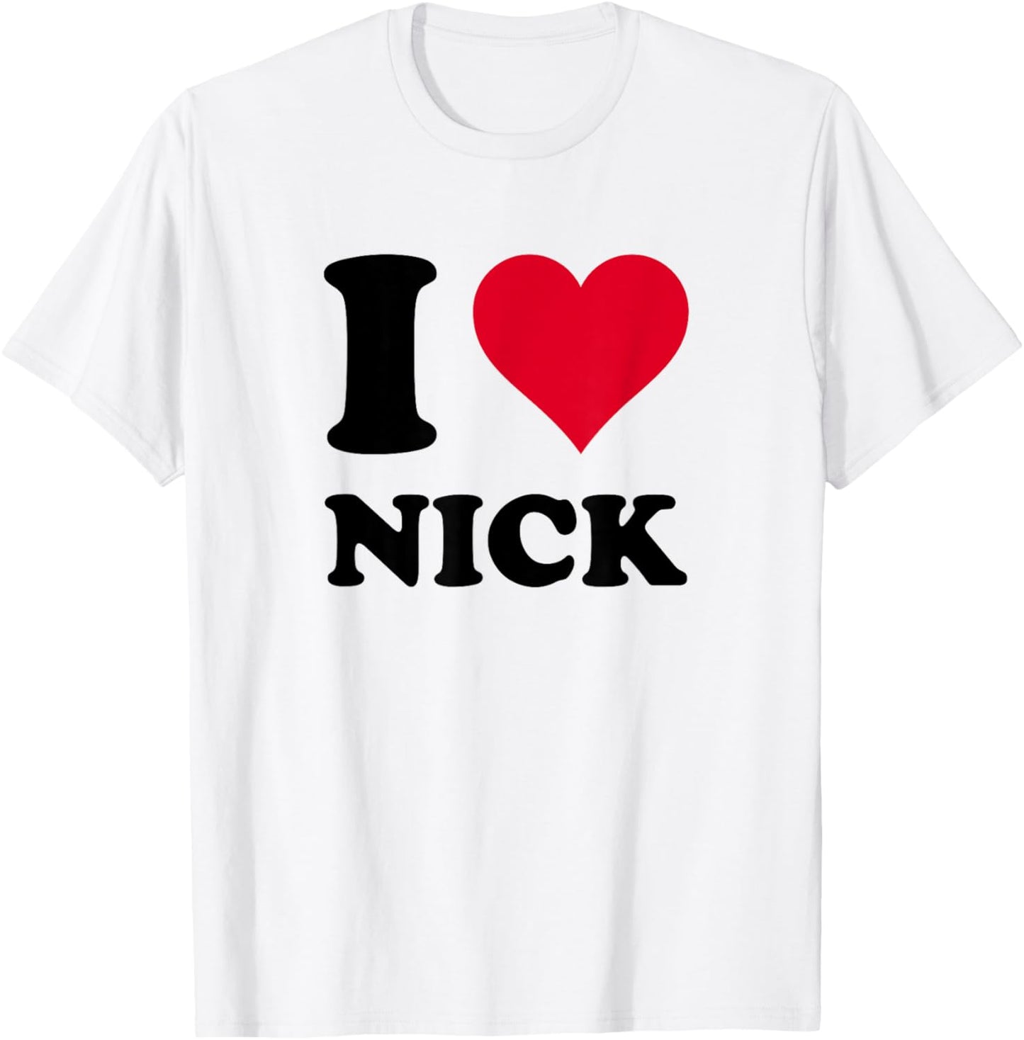 I Love Nick T-Shirt - T-Shirt | White