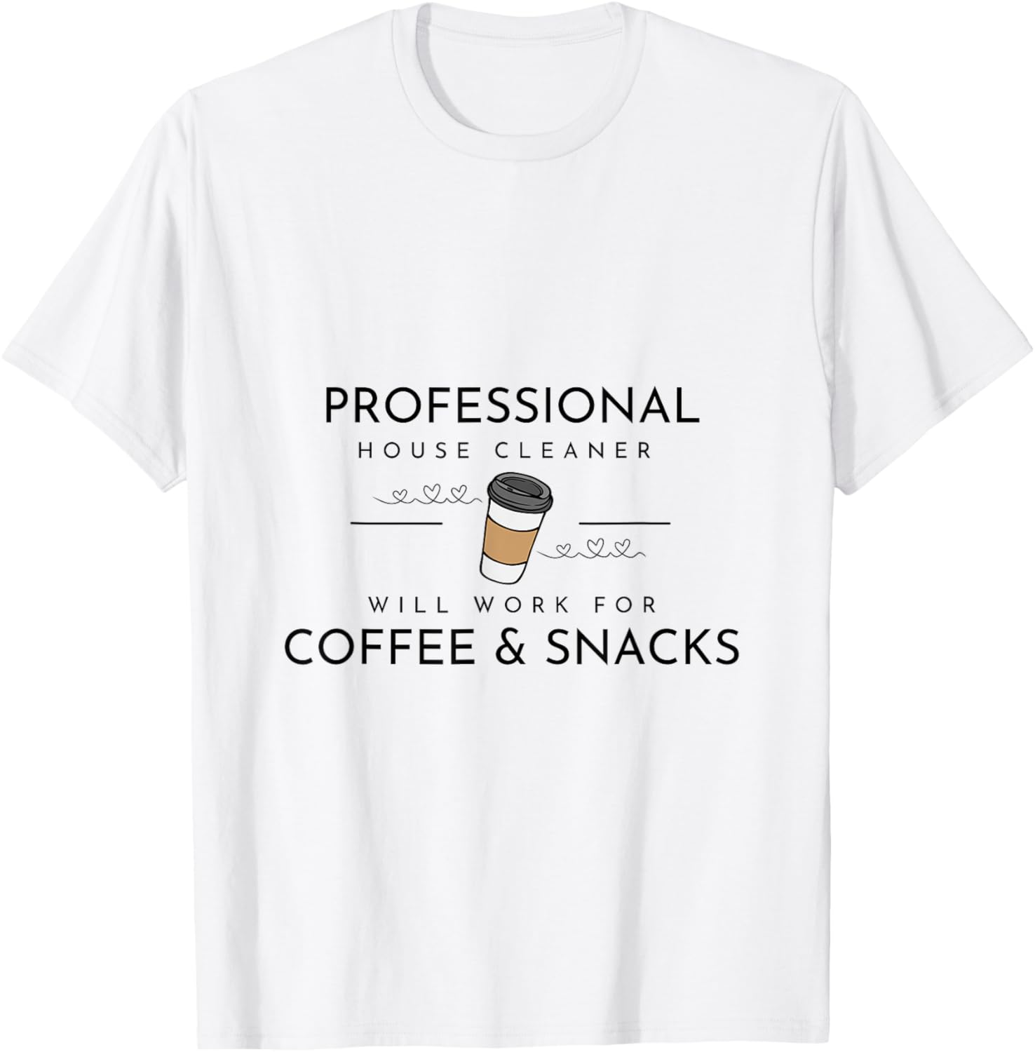 Cute Cleaning Lady - House Cleaner Coffee Lover T-Shirt - T-Shirt | White