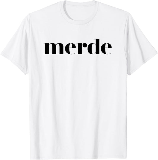 Merde - Ballet Dance Team Saying T-Shirt - T-Shirt | White