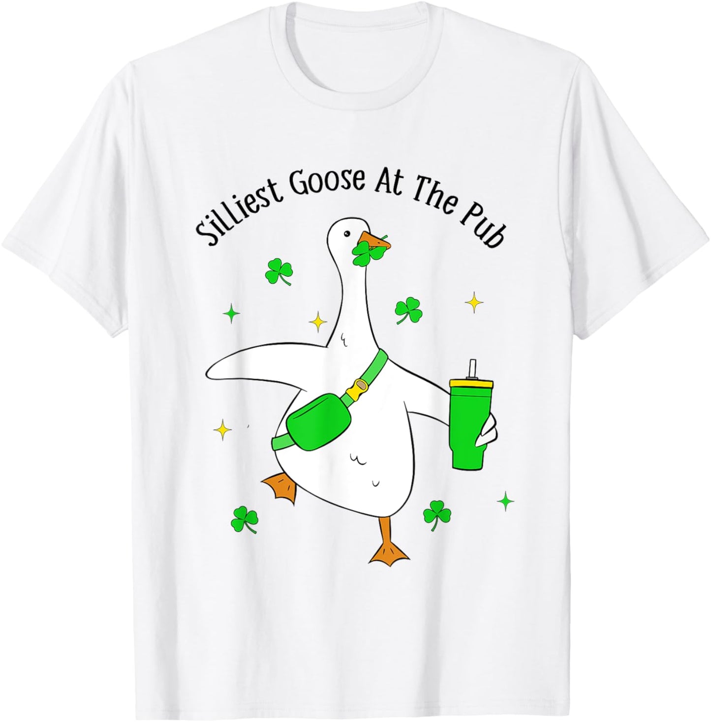 Funny Silliest Goose At The Pub Animal Goose St Patricks Day T-Shirt - T-Shirt | White