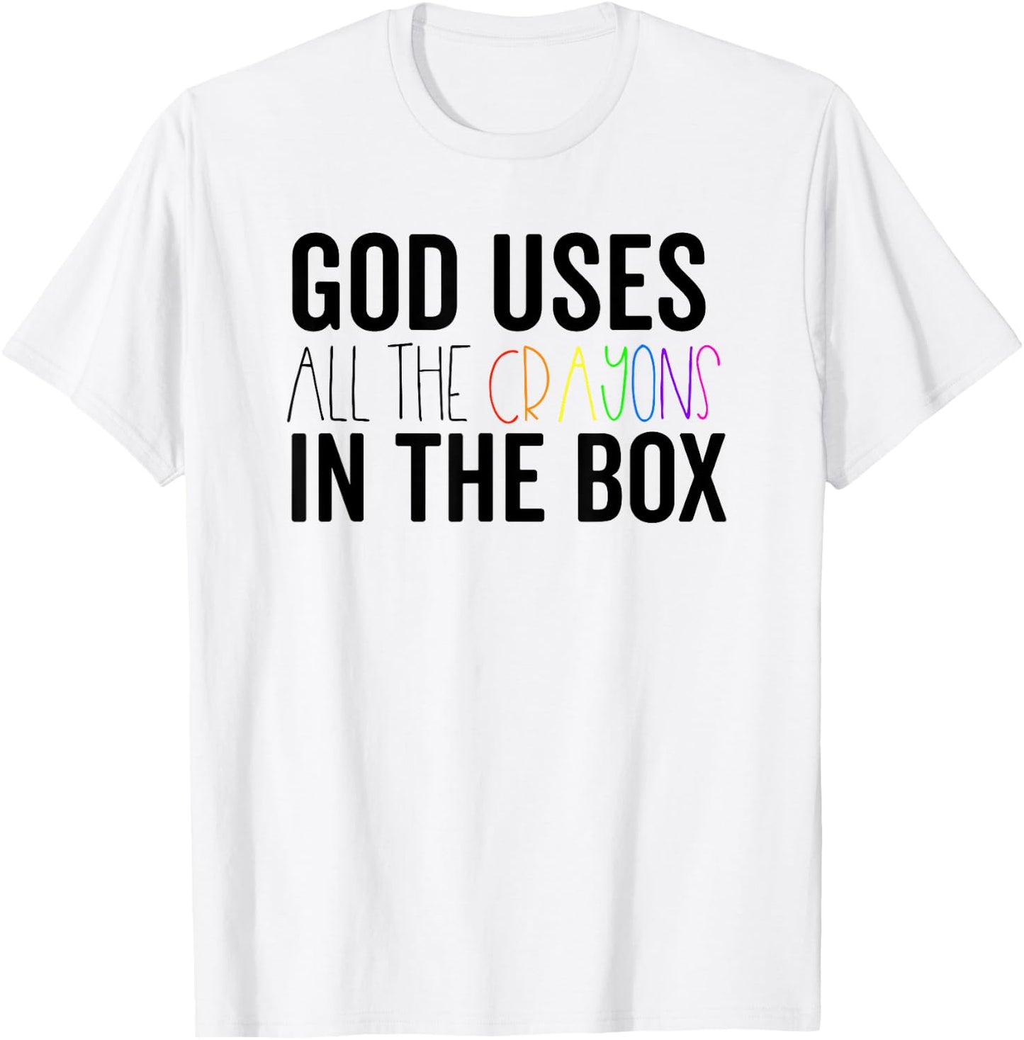 God Uses All The Crayons In The Box Jesus In Control Shirt T-Shirt - T-Shirt | White