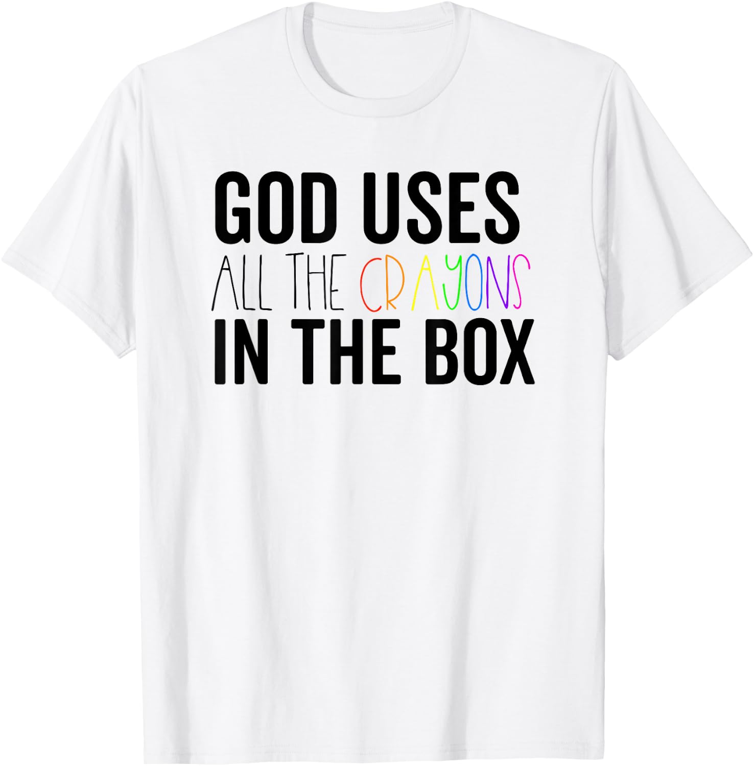 God Uses All The Crayons In The Box Jesus In Control Shirt T-Shirt - T-Shirt | White