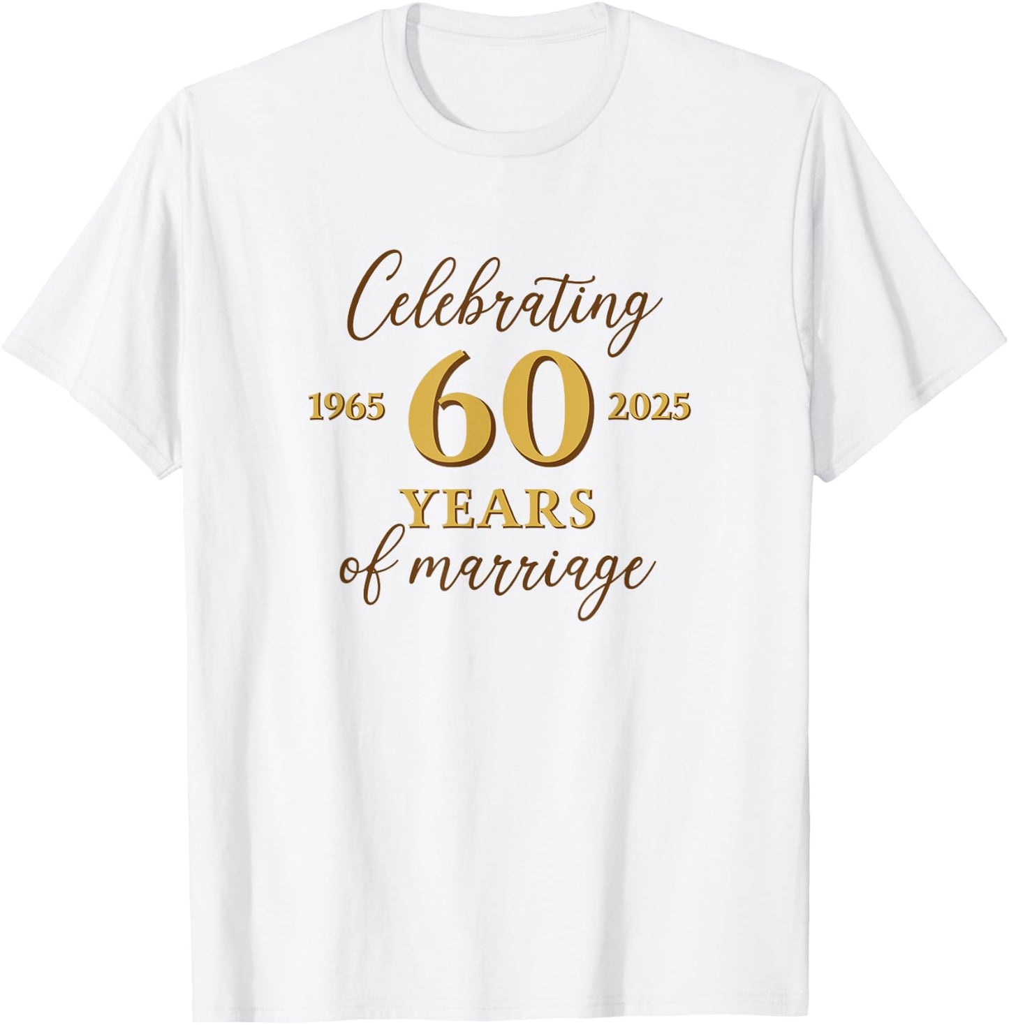 Funny 60 Years of Marriage 1965 60th Wedding Anniversary T-Shirt - T-Shirt | White