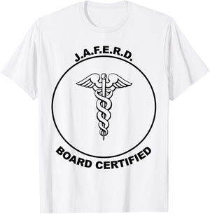 Board Certified JAFERD ER emergency trauma doctor great Gift T-Shirt - T-Shirt | White