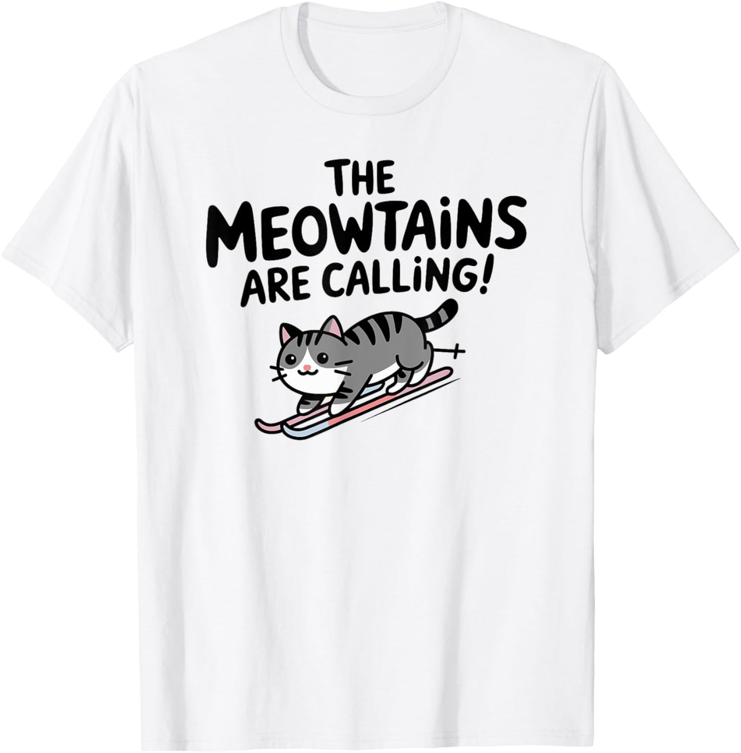 The meowtains are calling Cat Snowboard Ski Men Women Kids T-Shirt - T-Shirt | White