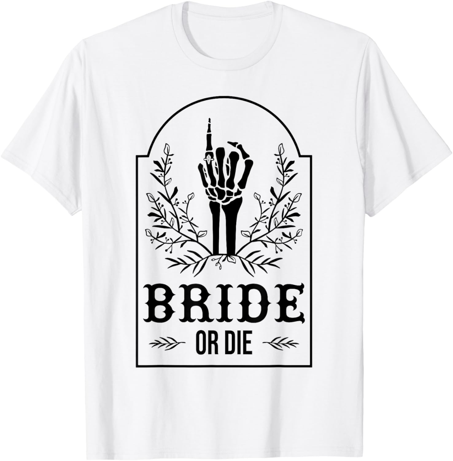 Bride Or Die Skeleton Hand Gothic Bachelorette Party T-Shirt - T-Shirt | White