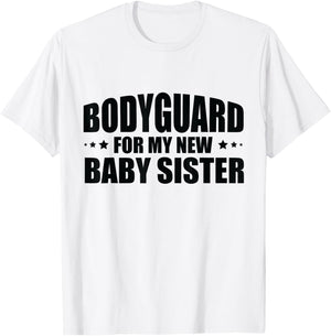 Big Brother Security Bodyguard For My New Baby Sister T-Shirt - T-Shirt | White